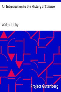 An Introduction to the History of Science by Walter Libby