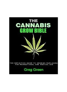 Cannabis Grow Bible