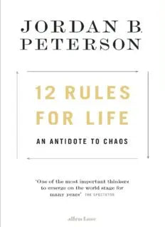 12 Rules for Life An Antidote to Chaos