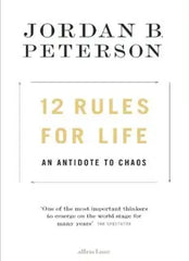 12 Rules for Life An Antidote to Chaos