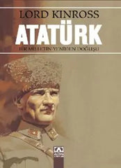 Atatürk Bir Milletin Yeniden Do?u?u - Lord Kinross