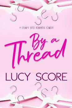 By a Thread: A Grumpy Boss Romantic Comedy