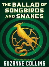 0 The Ballad of Songbirds and Snakes - Suzanne Collins