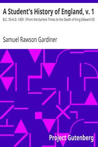 A Student's History of England, v. 1: B.C. 55-A.D. 1509 by Samuel Rawson Gardiner