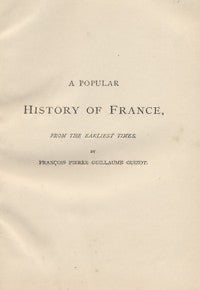 A Popular History of France from the Earliest Times, Volume 5 by François Guizot