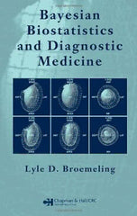 Bayesian Biostatistics and Diagnostic Medicine