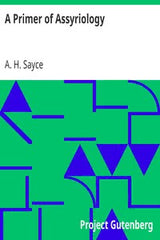 A Primer of Assyriology by A. H. Sayce